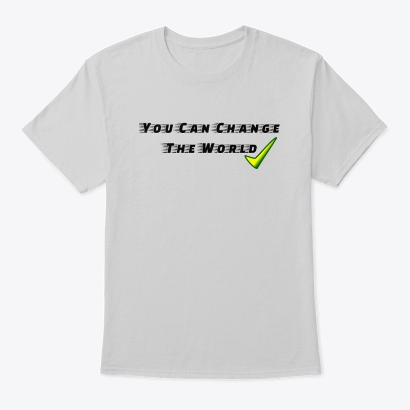 You Can Change The World