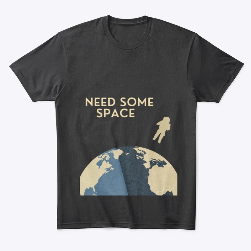 I Need Some Space