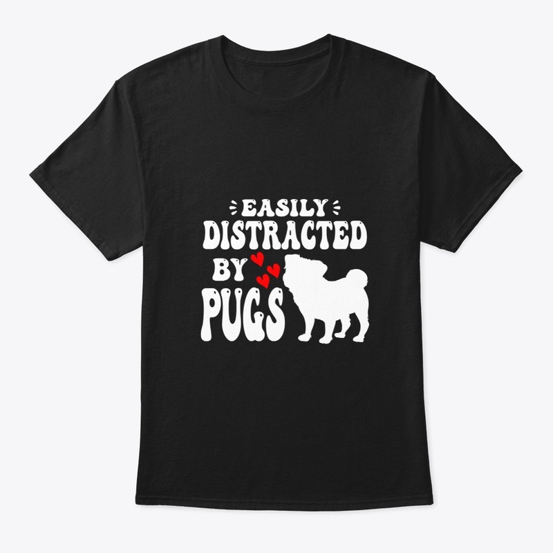 Easily Distracted By Pugs Love