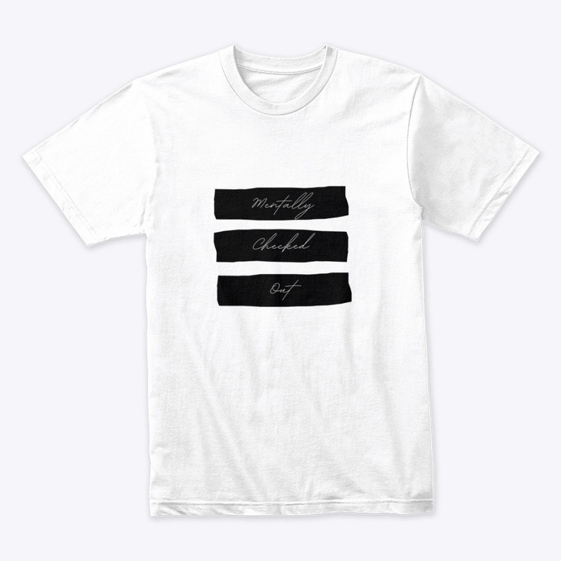  Mentally Checked  Out Cursive Edition