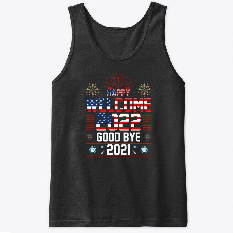 Happy New Year 2022 -T -Shirt
