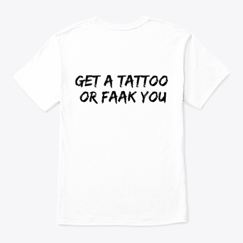 get a tattoo or faak you