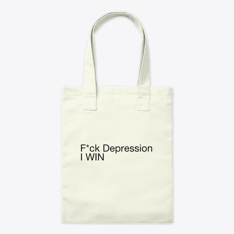 F*ck Depression I WIN 