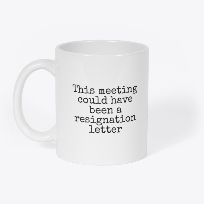You can't say it, your mug can