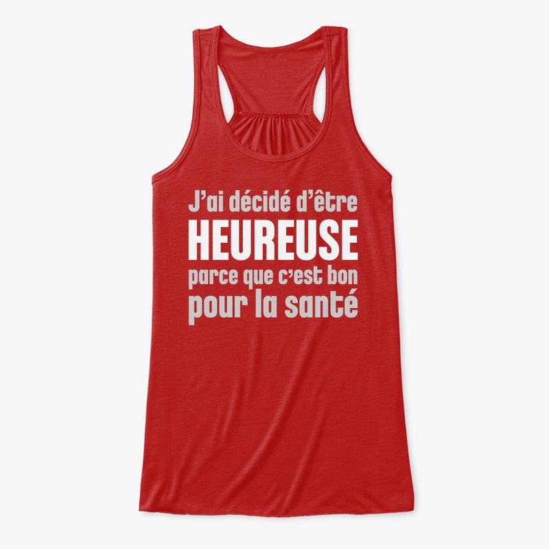 J'ai décidé d'être heureuse