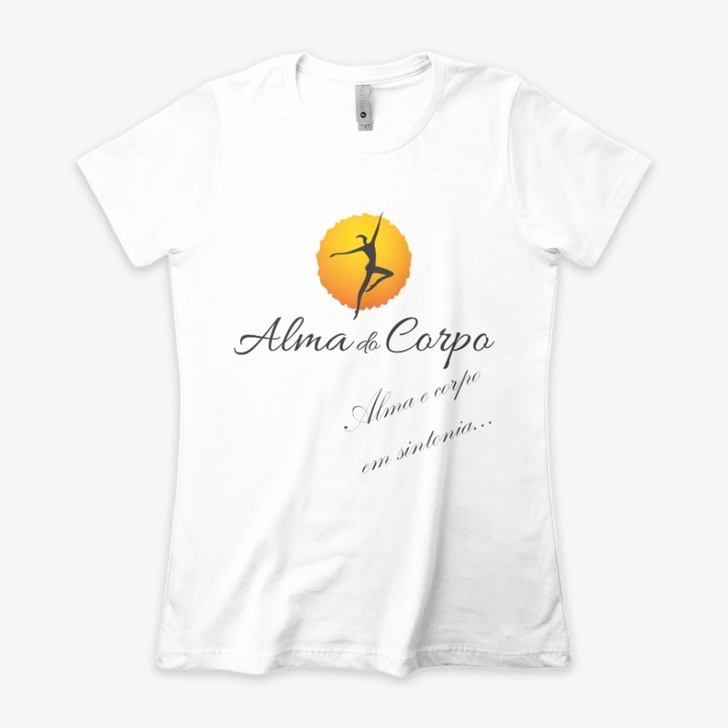 Alma do Corpo: vista essa camisa!