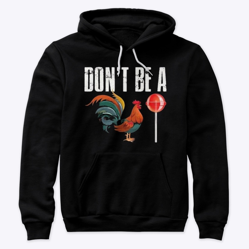 Don't Be A C**k Sucka