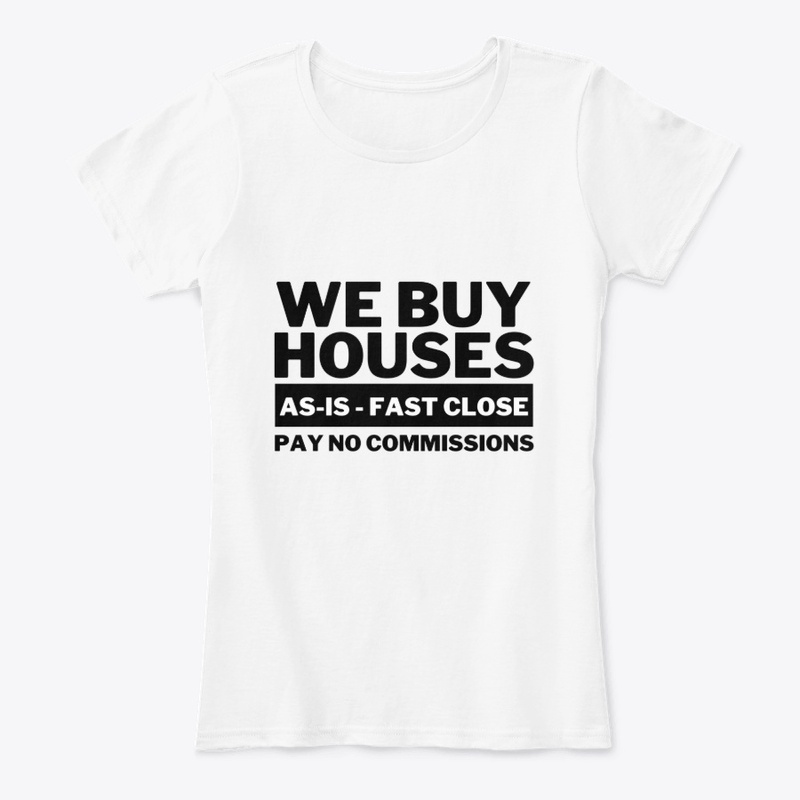 We Buy Houses Shirt
