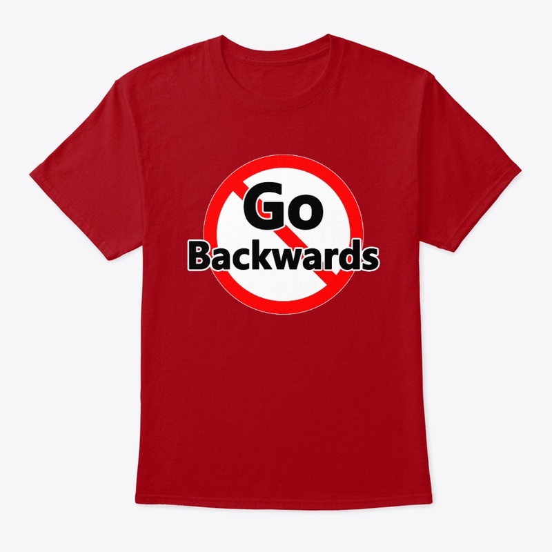 Do Not Go Backwards - Forward, Onward
