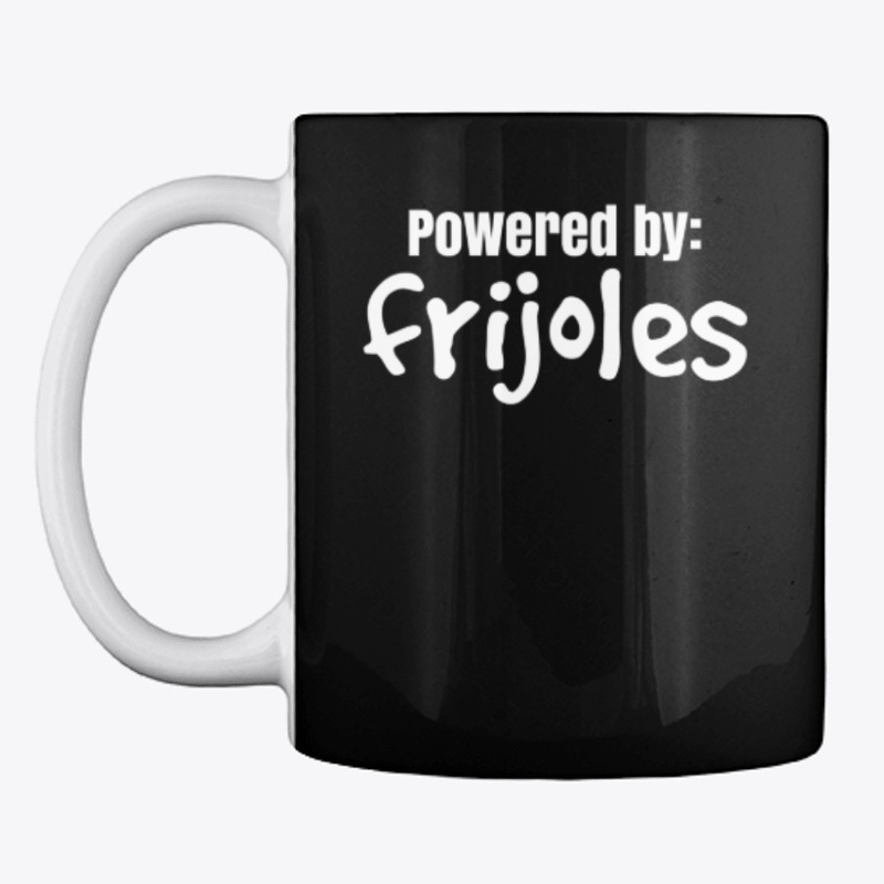 Powered by frijoles Funny T-shirt