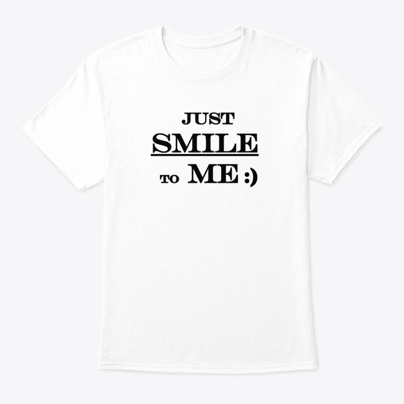 Just Smile to me