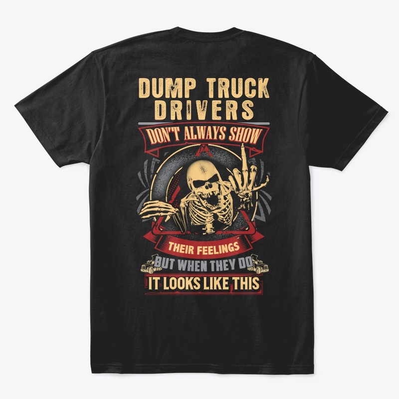 Dump Truck Driver's Feelings Hoodie