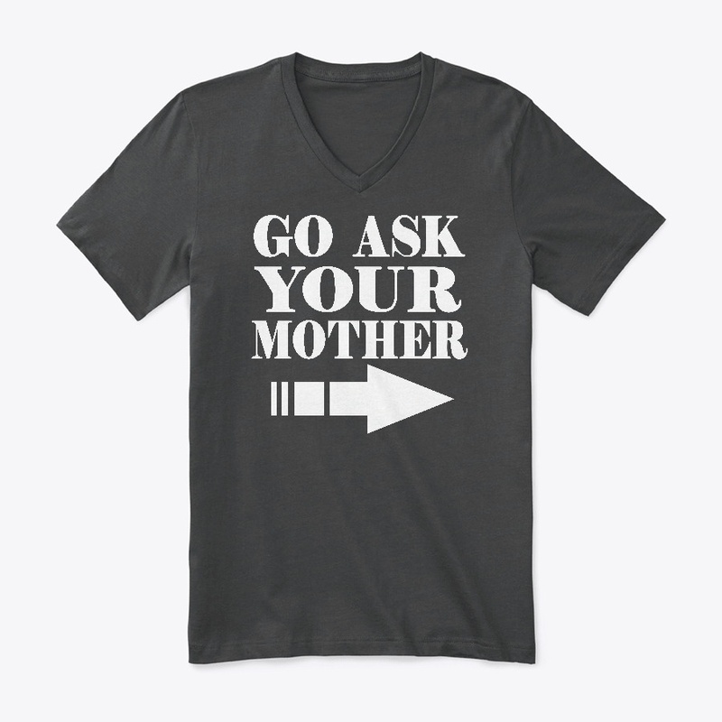 Go Ask Your Mother!