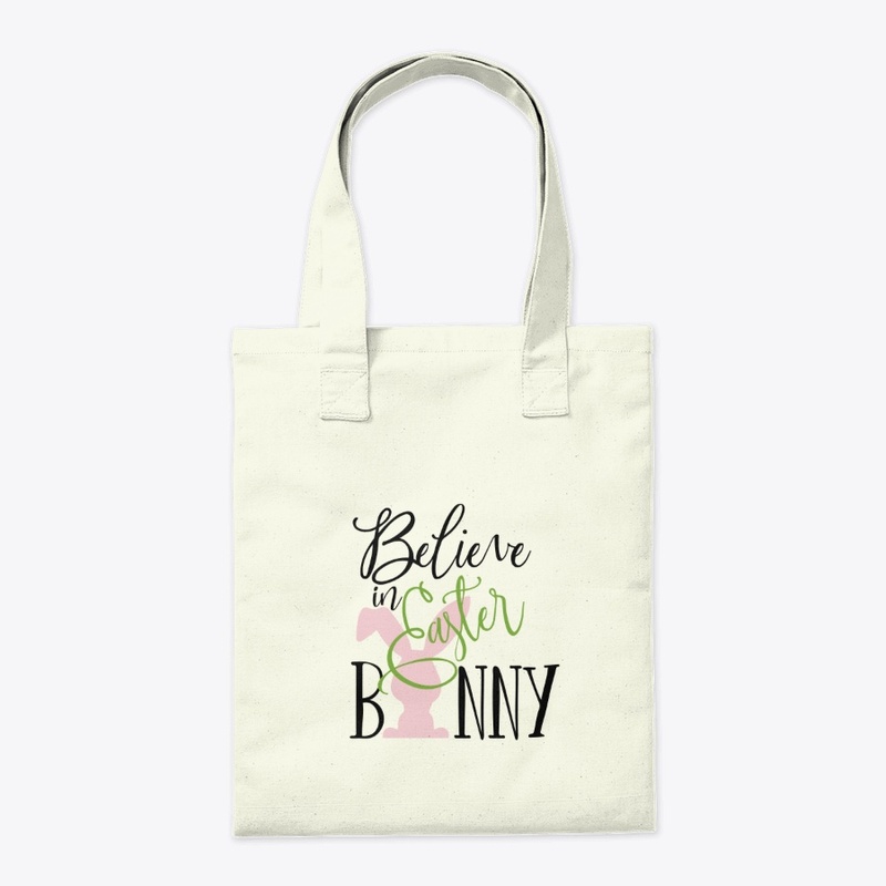 Believe in Easter Bunny