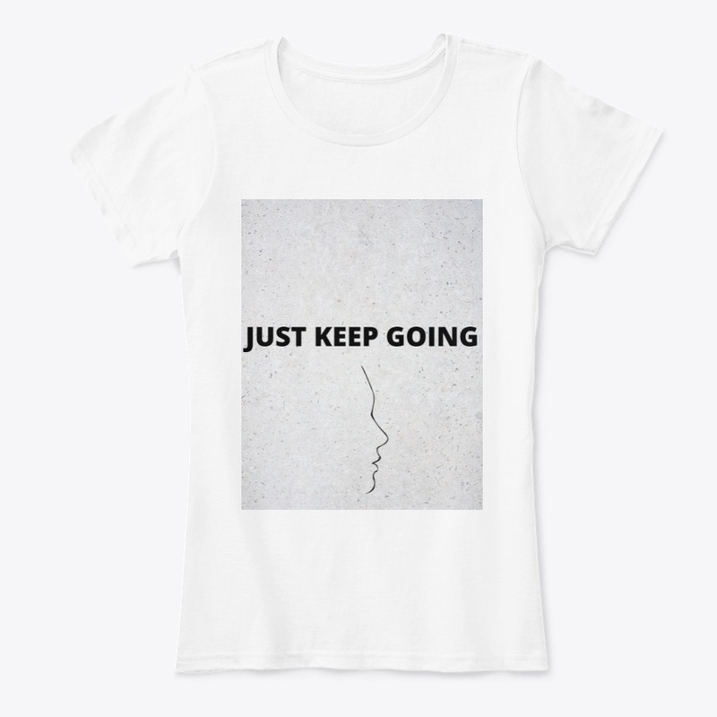 JUST KEEP GOING
