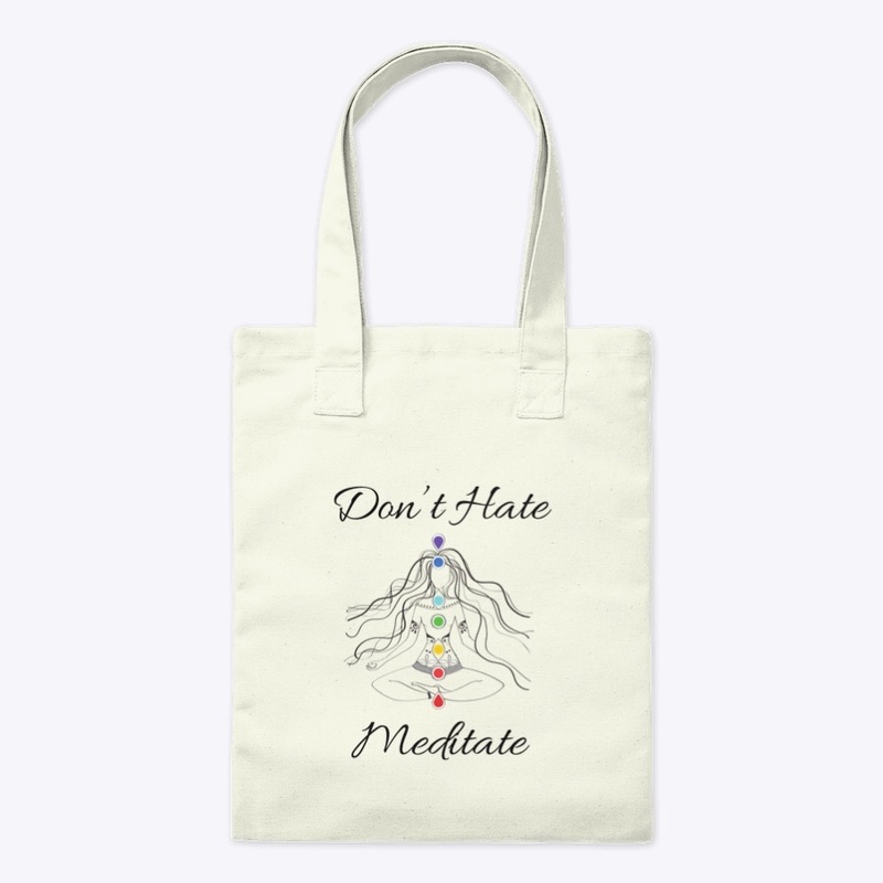 Don’t Hate Meditate