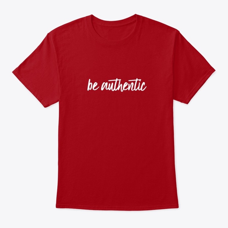 BE AUTHENTIC - Be You/Free/Love Yourself