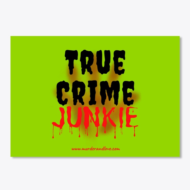 True Crime Junkie