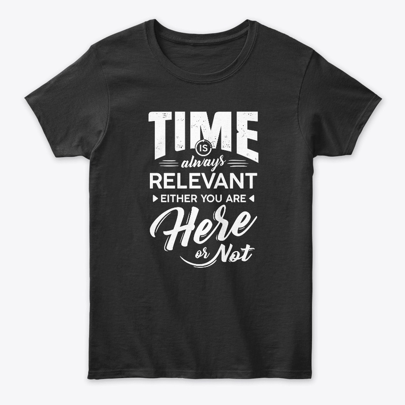 Time is always relevant