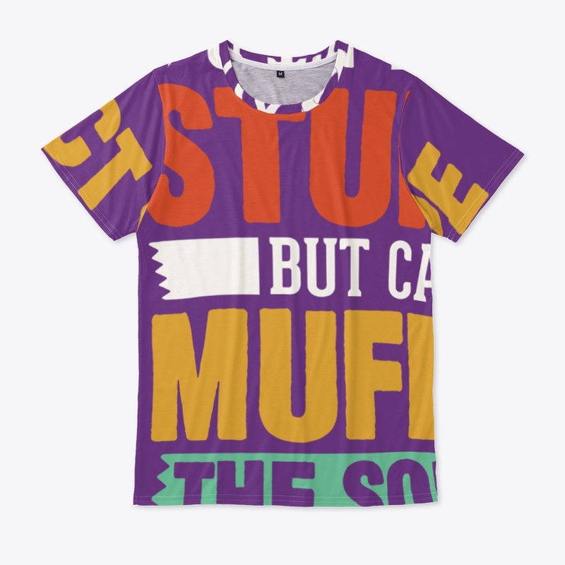 Duct Tape Can t Fix Stupid but can Muffl