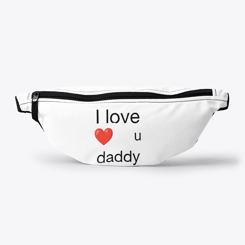 I love daddy 