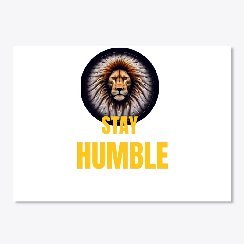 Stay Humble - Lion digital design