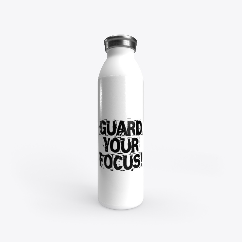 GUARD YOUR FOCUS!