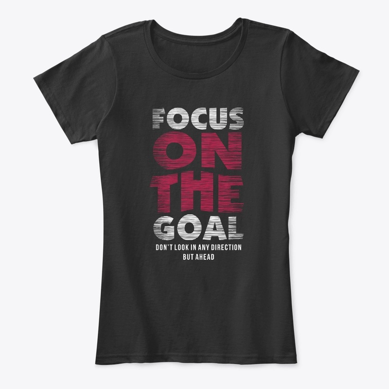 Focus goal slogan print tshirt