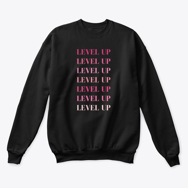 Level Up - Girl Boss, Boss Babe, Money