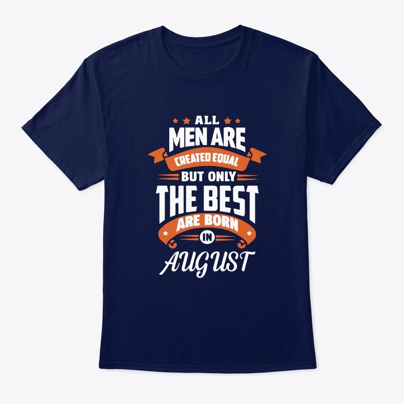 All Men Are Created Equal Best in August