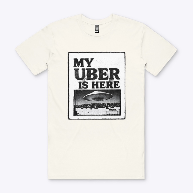 My Uber is Here (B&W w/border on white)