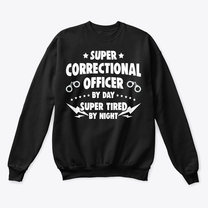 Super Correctional Officer By Day