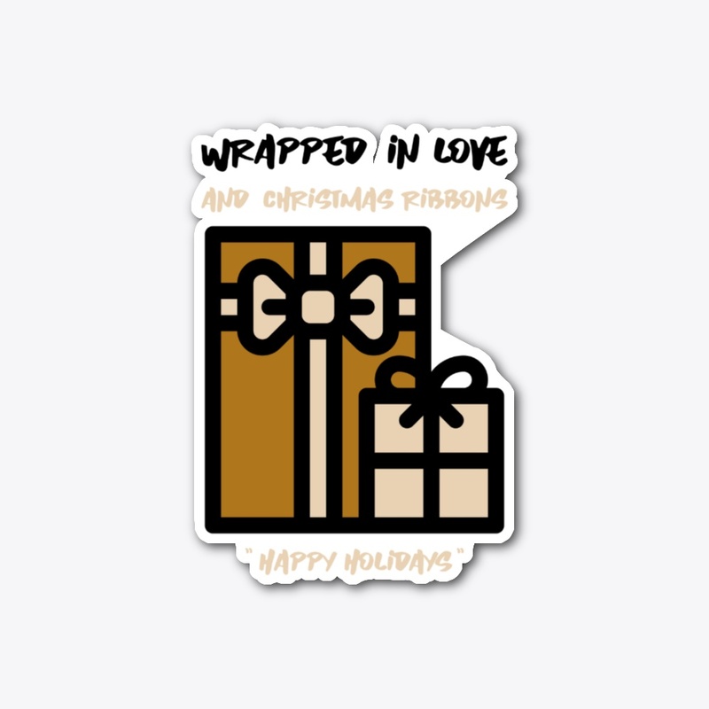 Wrapped In Love And Christmas Ribbons