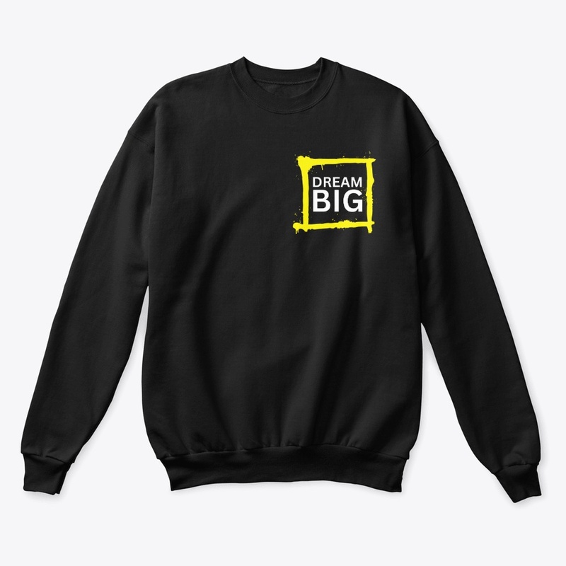 DREAM BIG