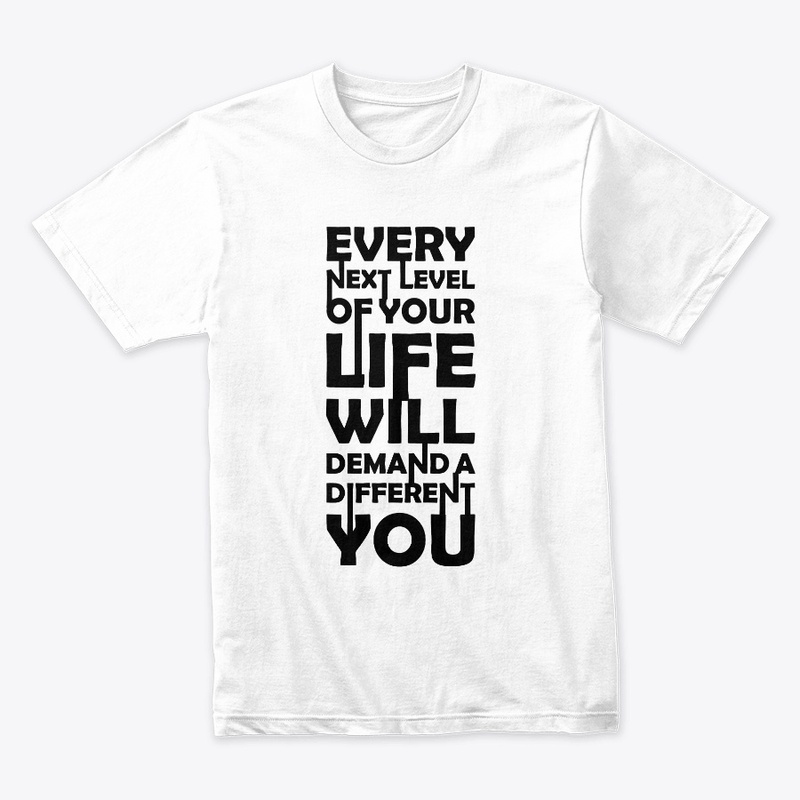 Every Next Level Of Your Life
