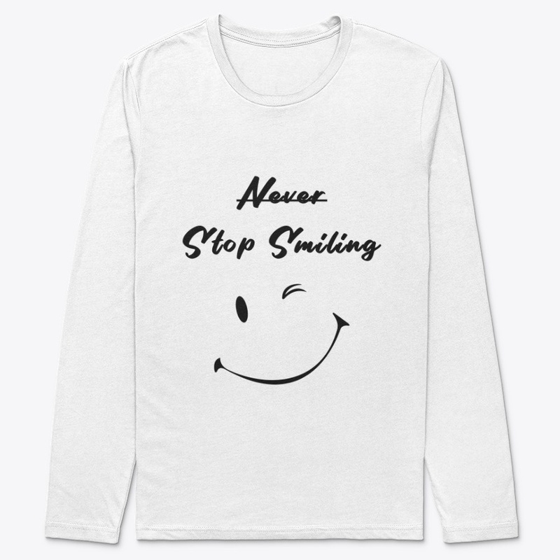 Never Stop Smiling