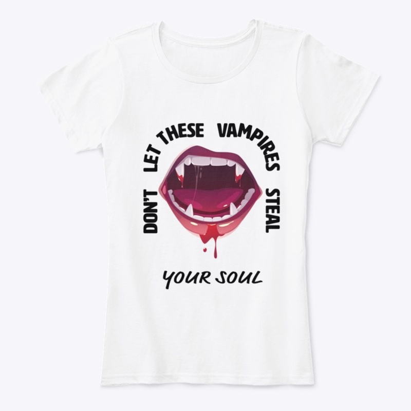 DON'T LET THESE VAMPIRES STEAL YOUR SOUL