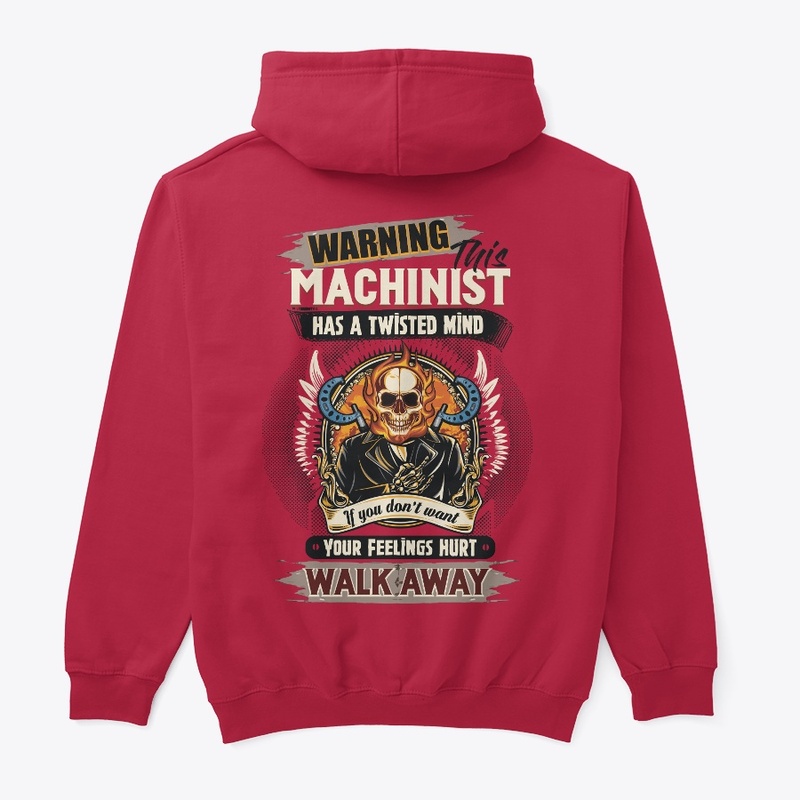 Machinist Can Hurt Your Feelings