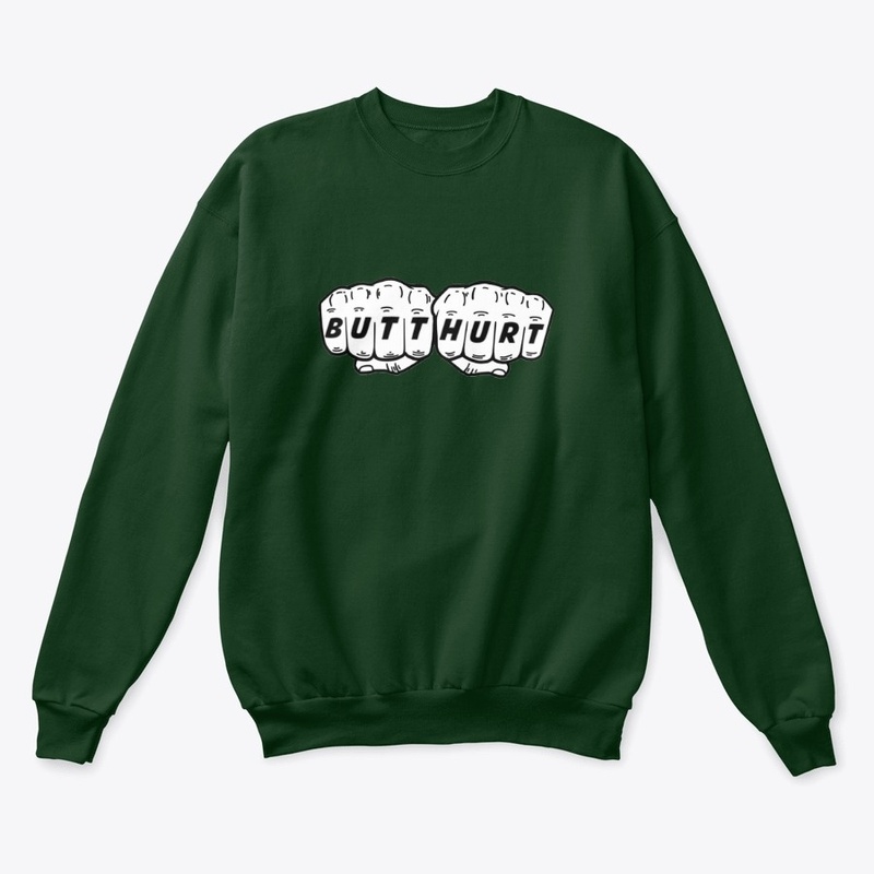 Butthurt Sweatshirt