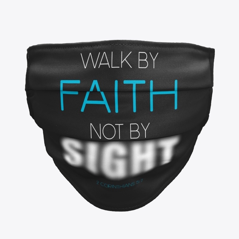Christian Walk by Faith Not by Sight