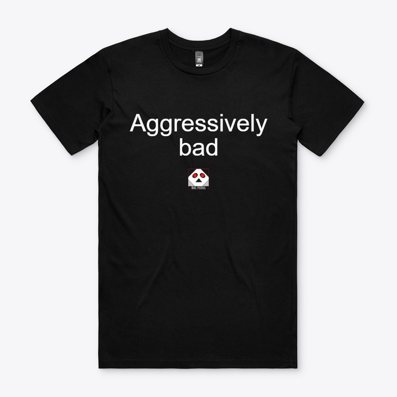 Aggressively bad t-shirt