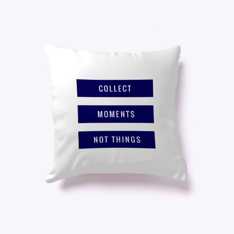 Collect Moments not Things