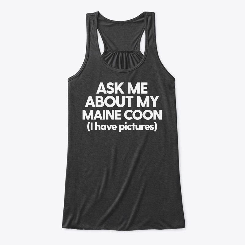 Ask Me About My Maine Coon