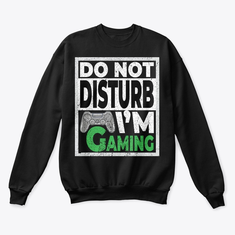 Do Not Disturb I'm Gaming