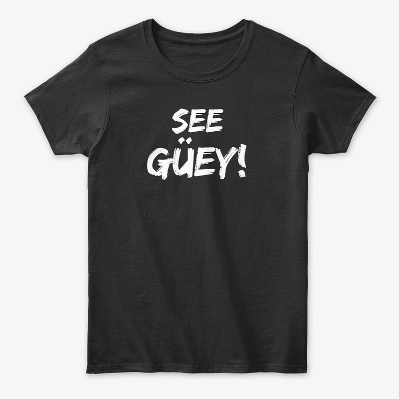 See Guey (wey)