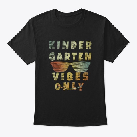 Kindergarten Vibes Only Black T-Shirt Front