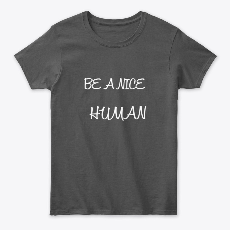 Be a nice human 