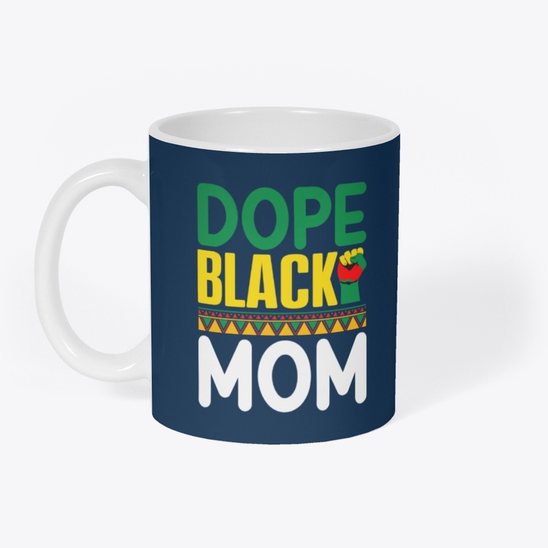 Dope Black Mom