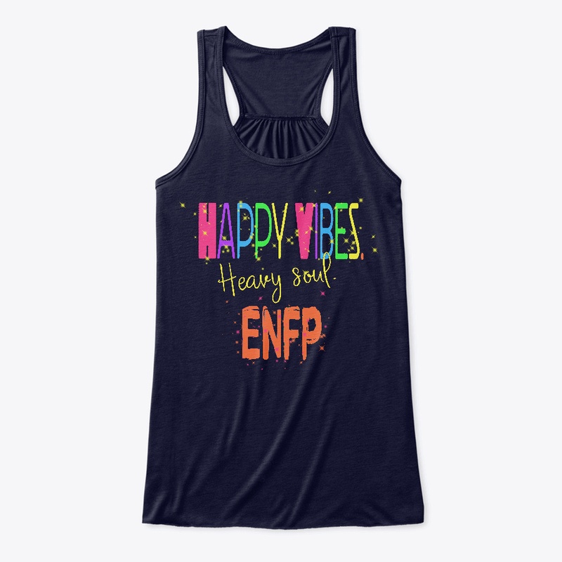 Happy Vibes Heavy Soul ENFP Design