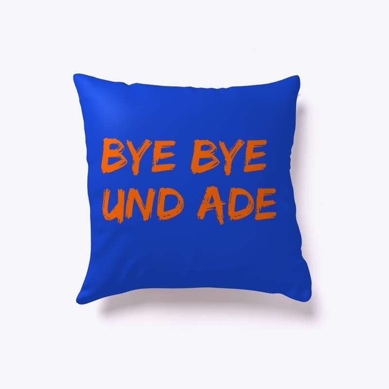 Bye Bye und Ade